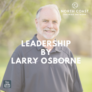 Free Leadership Content by Larry Osborne
